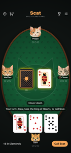 A game of Scat on an oval of green felt: three painted cats around the table, the deck and the discard pile in the middle, and the player's three cards along the bottom, with the player's own crowned tabby under them and a Call Scat button beside them.